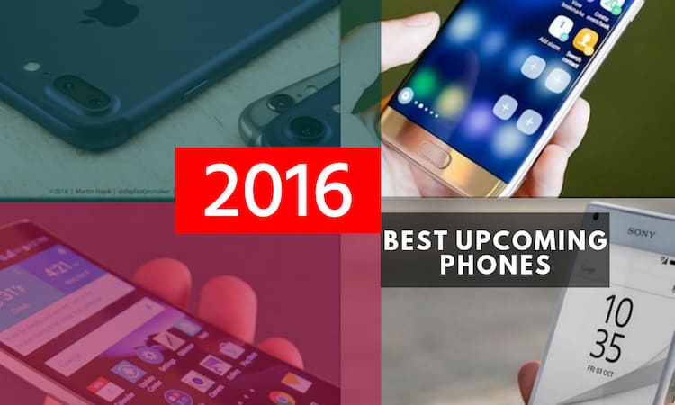best-upcoming-phones-2016