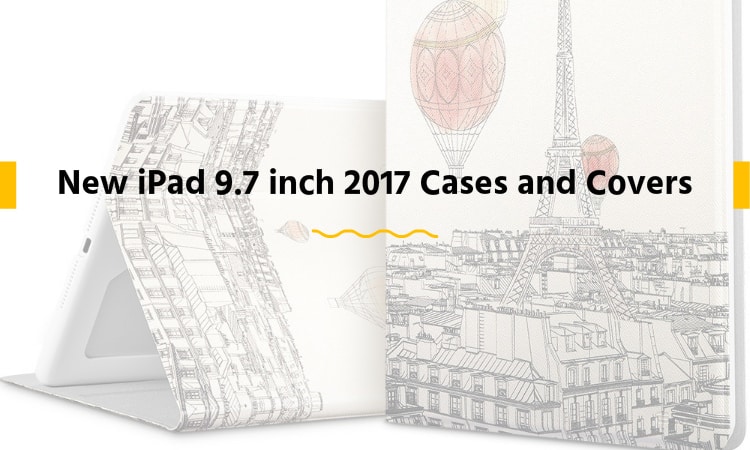 best-9.7inch-ipad-2017-cases