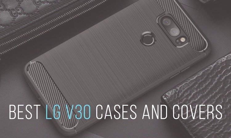 best-lg-v30-cases-covers