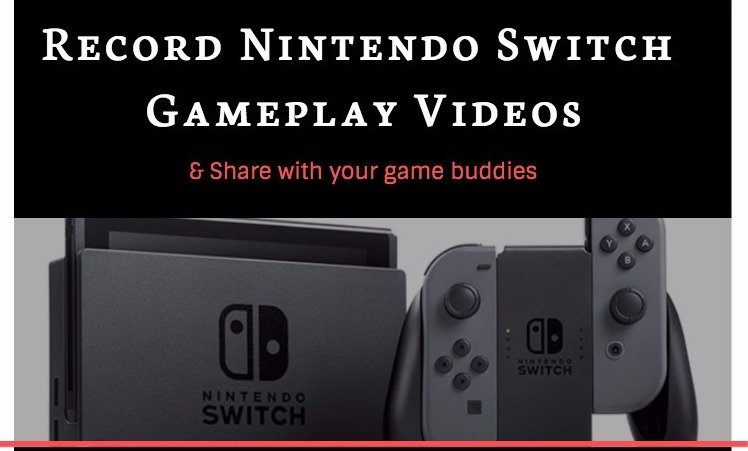 record-gameplay-videos-on-nintendo-switch